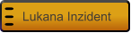 Lukana Inzident
