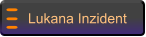 Lukana Inzident