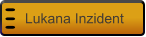 Lukana Inzident